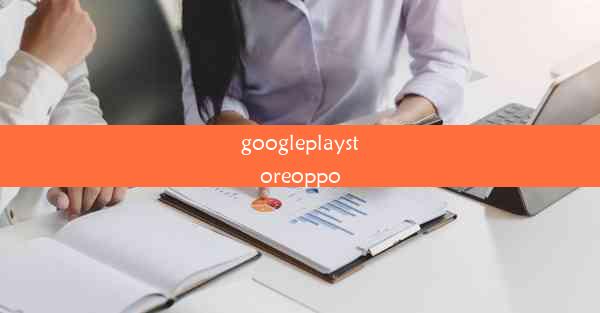 googleplaystoreoppo